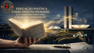 Educação Política Como Direito Humano E O Caminho Para Uma Cidadania Consciente