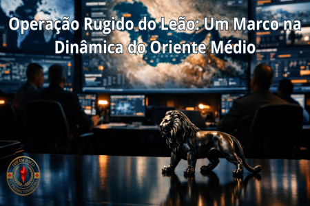 Operação Rugido do Leão: Um Marco na Dinâmica do Oriente Médio