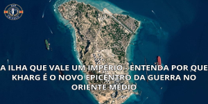 A Ilha que Vale um Império - Entenda Por que Kharg é o Novo Epicentro da Guerra no Oriente Médio